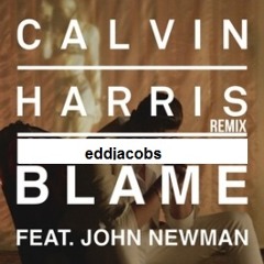 Calvin Harris - Blame ( eddjacobs Remix ) preview