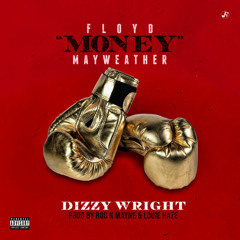 Dizzy Wright - Floyd "Money" Mayweather (Instrumental)