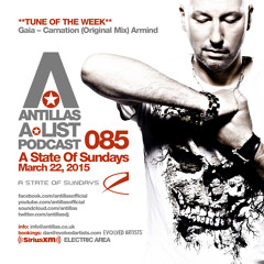 Antillas A-LIST Podcast 085 (March 22, 2015 A State Of Sundays - Sirius XM)