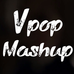 Vpop Mashup 1 (Em Cua Ngay Hom Qua- Khong Cam Xuc- Khong Can Them Mot Ai Nua- Nang Am Xa Dan)
