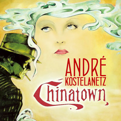 André Kostelanetz - Love Theme from "Chinatown"