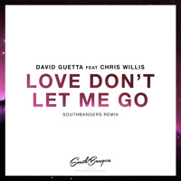 David Guetta - Love Don’t Let Me Go (SouthBangers Remix)