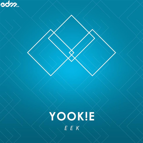 YOOK!E - EEk [EDM.com Exclusive]
