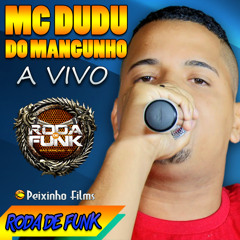 MC Dudu do Manguinho :: Ao vivo na Roda de Funk ::