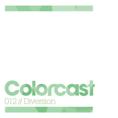 Colorcast 012 with Diversion
