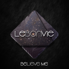 LeBonVie - Believe Me [Exclusive]