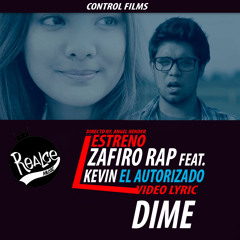 Dime - Zafiro Rap feat Kevin El Autorizado