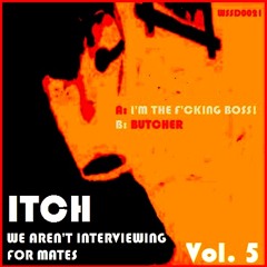 ITCH - I'm The F'cking Boss! (WSSD0021) ***OUT 3rd APRIL 2015***