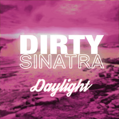 DirtySinatra - "Daylight" ft. Dave Morrissey