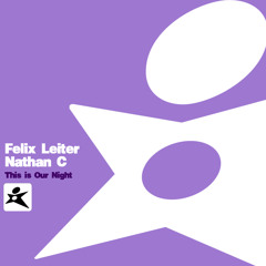 Nathan C & Felix Leiter - "This Is Our Night" (Out Now)