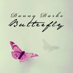 Danny Darko - Like A Butterfly Ft Jova Radevska (Remix)