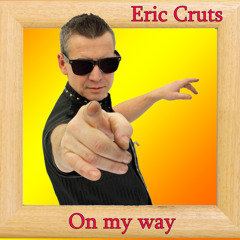Eric Cruts -  On My Way