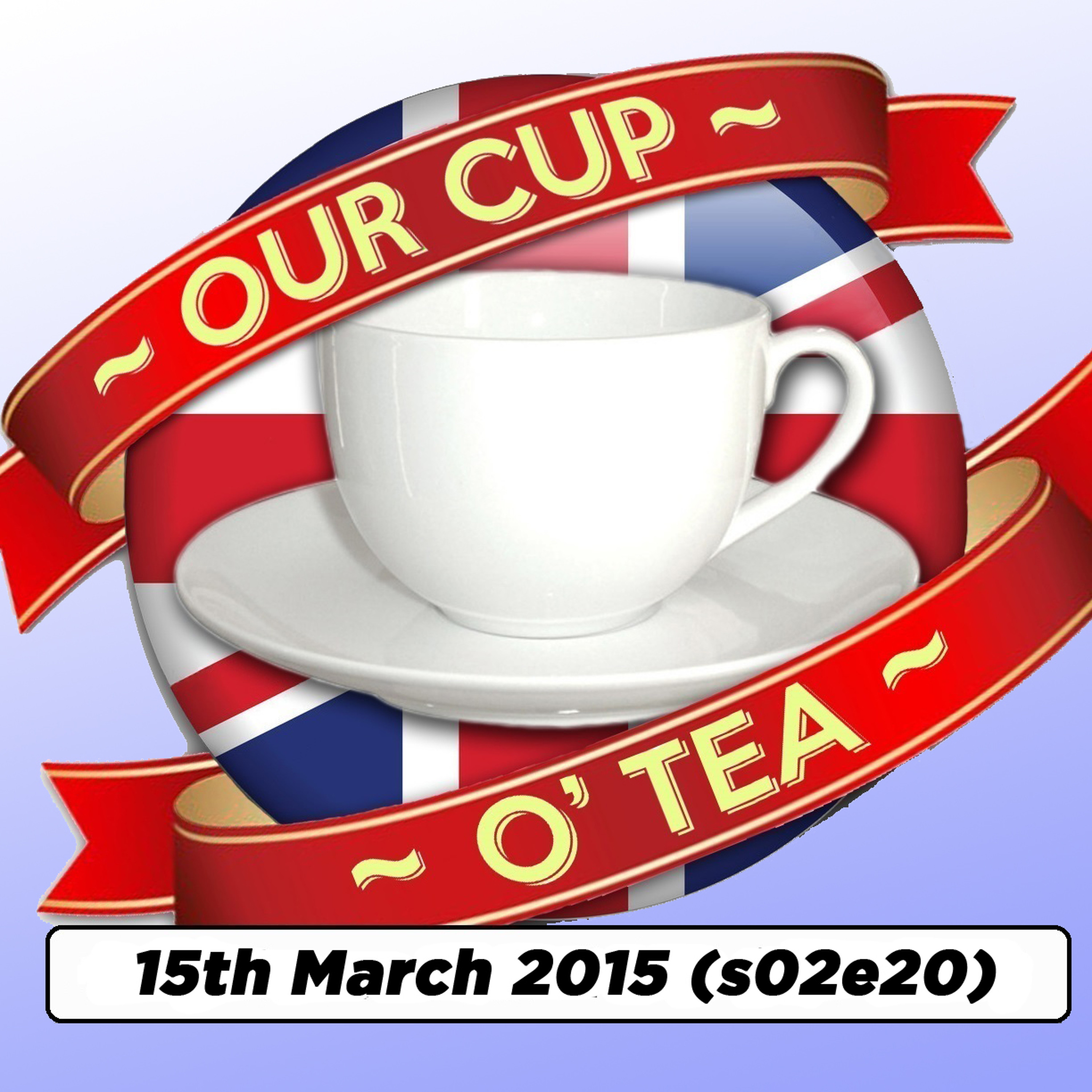 s02e20 A Cup O' Tea with An Englishman In San Diego: Talkin' Comic-Con... (15th March 2015) episode artwork