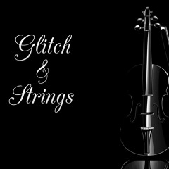 Lucas Fader - Glitch & Strings