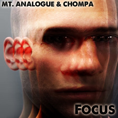 Mt. Analogue & Chompa - Focus
