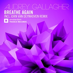 Audrey Gallagher - Breathe Again (Jorn van Deynhoven Remix)