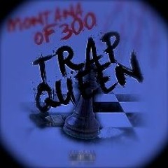 Montana Of 300 Trap Queen Remix Slowed
