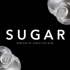 Maroon 5 - Sugar (Sebastian Wibe Remix)[Free Download]