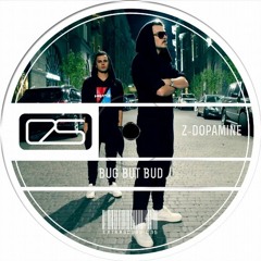 [preview]Z-Dopamine - Bug But Bud (Original Mix) [Extra Sound Records]