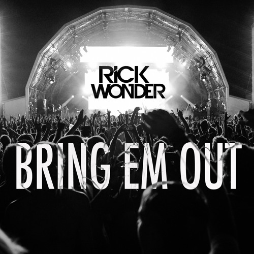 BRING EM OUT (Original Mix)
