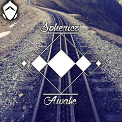 Sphericz - Awake (EDMPIRE Free Release)