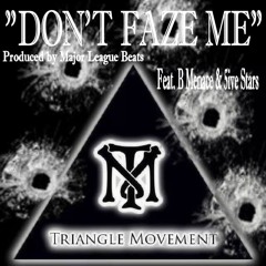 Dont Faze Me Ft  Bmenace & 5ive Stars