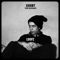 Count Your Blessings - Produced by LoUPz