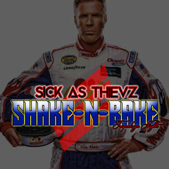 Sick As Thievz - Shake-N-Bake