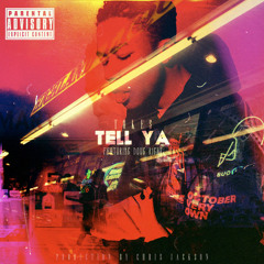 Tell Ya (Prod. CHRIS JVCKSON)