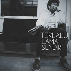 Terlalu Lama Sendiri - Kunto Aji (Acoustic Cover)