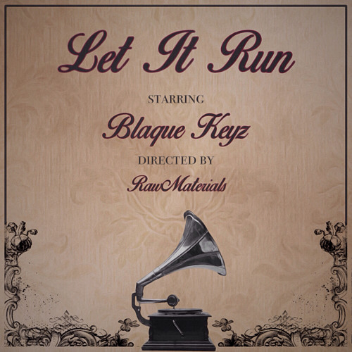Let It Run prod. by RawMaterials