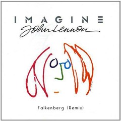 Imagine  -  John Lennon  ( Falkenberg Remix )