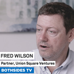 Fred Wilson, Partner at Union Square Ventures - Bothsides TV Ep 9 with Mark Suster