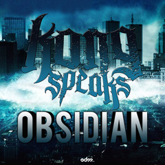 Kong Speaks - Obsidian [EDM.com Exclusive]