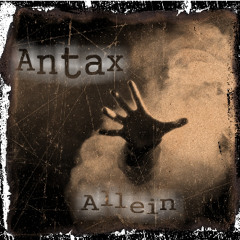 Antax - Allein [FREE DOWNLOAD)