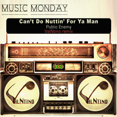 Can't Do Nuttin For Ya- ValNtino remix