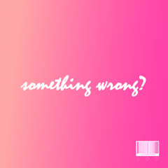 Something Wrong? - LODlabs