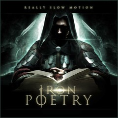 Really Slow Motion (Iron Poetry) - Anarin