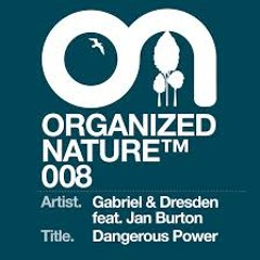 Gabriel & Dresden feat Jan Burton - Dangerous Power (Radio Edit)