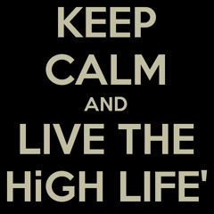 HIGH LIFE