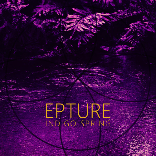 Epture - Indigo Spring [Exclusive]