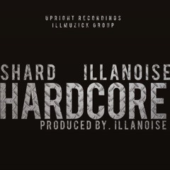 Illanoise & Shard - Hardcore 2015 (Prod. By Illanoise)