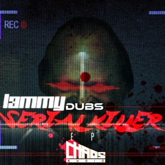 L3MMY DUBZ - SERIAL KILLER (FORTHCOMING)