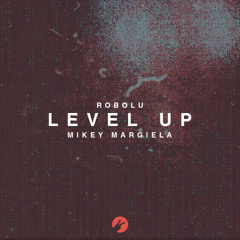 RobOlu & Mikey Margiela - Level Up [prod. benny jetts]