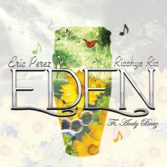 Ricchye Ric with Eric Perez Ft. Andy Baez - EDEN