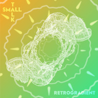 Small Talk - Retrogradient