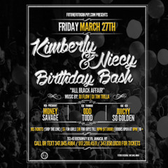 MARCH 27TH OFFICIAL PARTY MIX(Happy 18th Birthday Niecy & Kimberly)Feat #NSAFinest  DJ K Whiz