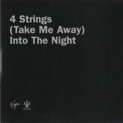4 Strings - "(Take Me Away) Into The Night" - Gabriel & Dresden Remix