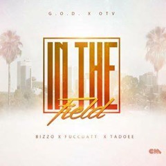 Bizzo ft OTV - In The Field (Produced by Lil Nick)