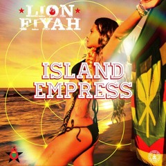 Lion Fiyah Ft. Fiji - Island Empress (2015)
